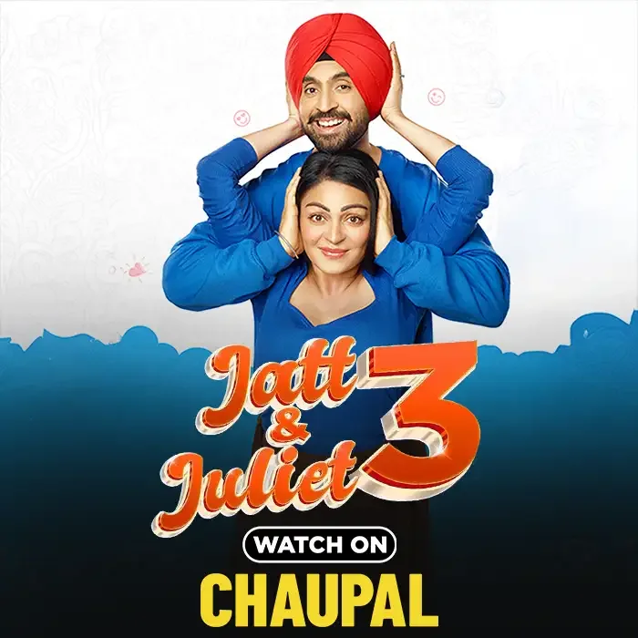 jatt and juliet 3 movie watch only on chaupal